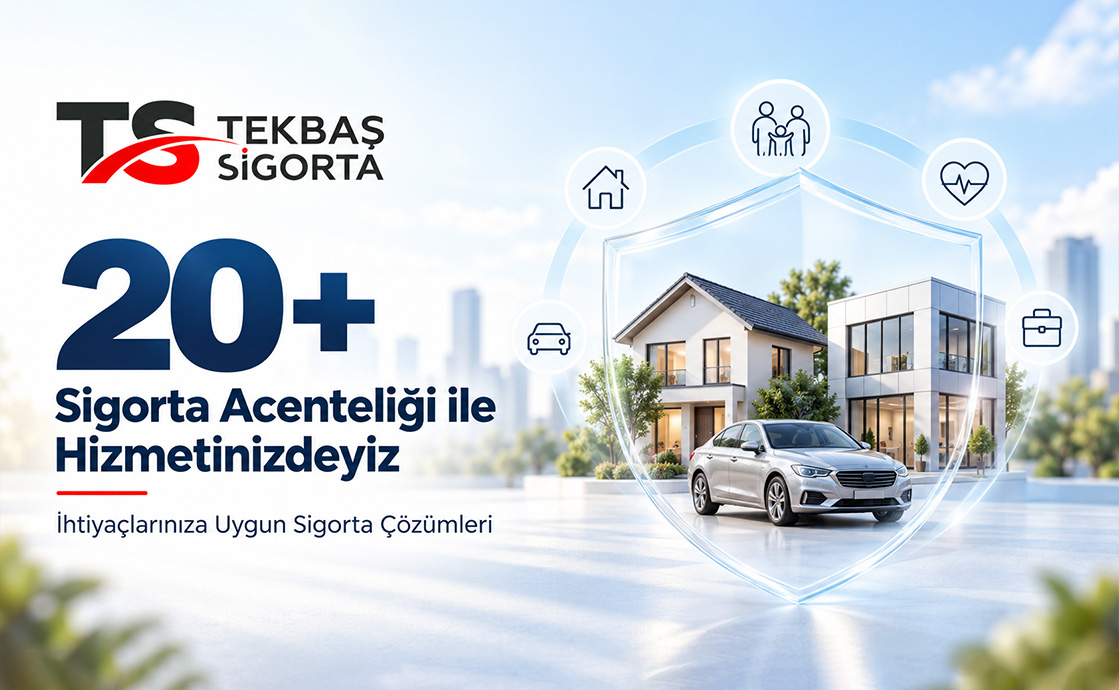 20 Sigorta Acenteliği ile Hizmetinizdeyiz